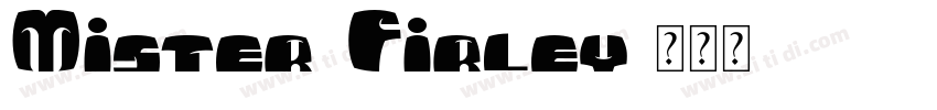 Mister Firley字体转换